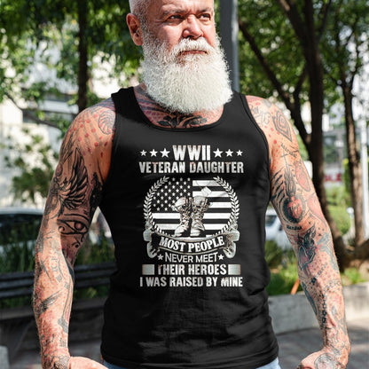 Proud Veteran Shirt, Funny Veteran UnisexT-Shirt/Hoodie/Sweatshirt HLT00 - WWII Veteran Daughter Most People Never Meet Their Heroes T-Shirt, Men, Black, 3X-Large