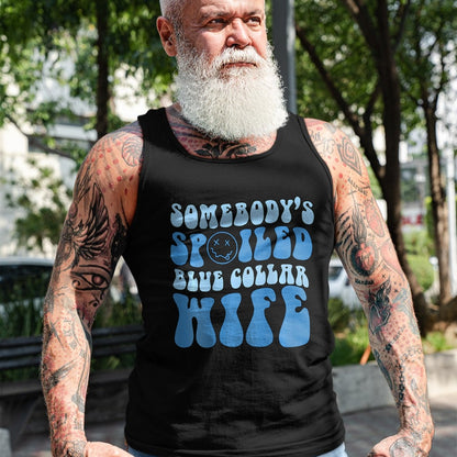 Best Wife Shirt, Wife and Husband Unisex T-Shirt/Hoodie/Sweatshirt HLT00 - Gift for wife T shirt, spoiled wife   Somebodys Spoiled Blue Collar Wife Groovy Mother's Day T-Shirt (1)