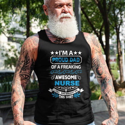 Gift for Dad Shirt, Funny Dad Unisex T-Shirt/Hoodie/Sweatshirt HLT00 – I’m a Proud Dad of a Freaking Awesome Nurse Father_s Long Sleeve T-Shirt