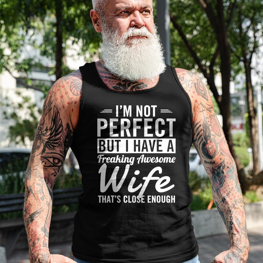 Best Husband Shirt, Wife and Husband Unisex T-Shirt/Hoodie/Sweatshirt HLT00 - I_m Not Perfect But I Have A Freaking Awesome Wife T-Shirt (1)
