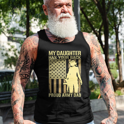 Gift for Dad Shirt, Funny Dad Unisex T-Shirt/Hoodie/Sweatshirt HLT00 – My Daughter Has Your Back - Proud Army Dad Military Father T-Shirt
