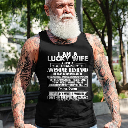 Best Wife Shirt, Wife and Husband Unisex T-Shirt/Hoodie/Sweatshirt HLT00 - Gift for wife T shirt, lucky wife   I Am A Lucky Wife I Have A Freaking Awesome Husband MARCH T-Shir