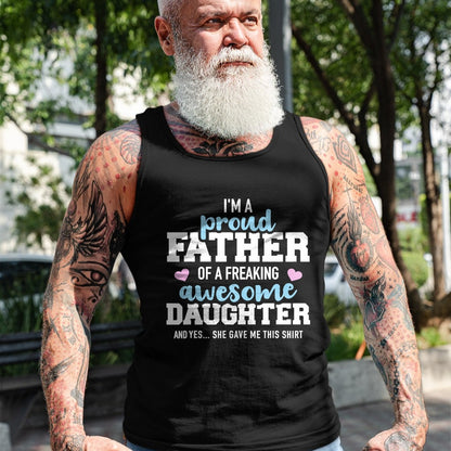 Gift for Dad Shirt, Funny Dad Unisex T-Shirt/Hoodie/Sweatshirt HLT00 – Proud father of a freaking awesome daughter T-Shirt