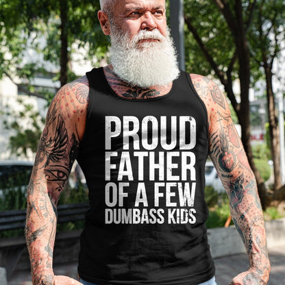 Gift for Dad Shirt, Funny Dad Unisex T-Shirt/Hoodie/Sweatshirt HLT00 – Proud Father Of A Few Dumb-ass Kids Funny Father_s Day 2024 T-Shirt