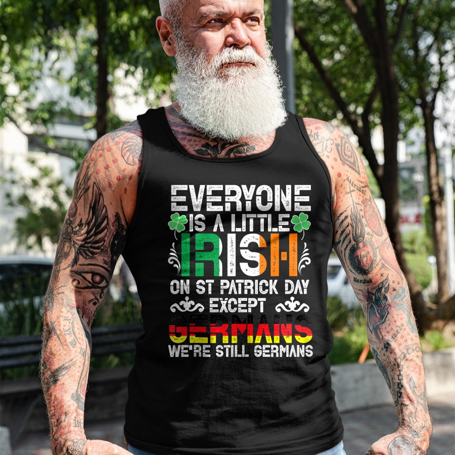 Patrick Day Shirts for Family, Funny Patrick Day shirts, st patrick's day Unisex T-Shirt/Hoodie/Sweatshirt HLT00 - Everyone Is A Little Irish On St Patrick Day Except Germans Tank Top