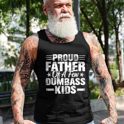Gift for Dad Shirt, Funny Dad Unisex T-Shirt/Hoodie/Sweatshirt HLT00 – Proud Father Of A Few Dumbass Kids Funny Vintage Fathers Day T-Shirt