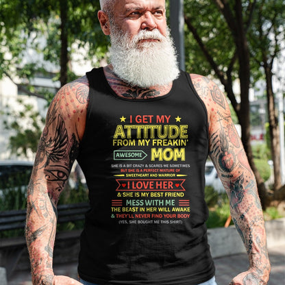 Gift for Mom Shirt, Funny Mom Unisex T-Shirt/Hoodie/Sweatshirt HLT00 - I Get My Attitude From My Freaking Awesome Mom Mother_s Day T-Shirt