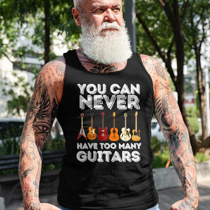 Guitar Lover Shirt, Funny Guitar UnisexT-Shirt/Hoodie/Sweatshirt HLT00 - You Can Never Have Too Many Guitars - Funny Guitar Lover T-Shirt