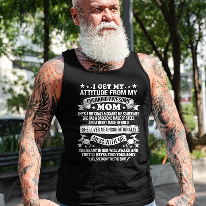 Gift for Mom Shirt, Funny Mom Unisex T-Shirt/Hoodie/Sweatshirt HLT00 - Mothers Day I Get My Attitude From My Freaking Awesome Mom T-Shirt