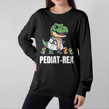 Best Doctor Shirt, Funny Doctor UnisexT-Shirt/Hoodie/Sweatshirt HLT00 - Funny Pediatrics T-Rex Pediatrician Peds Pediatric T-Shirt