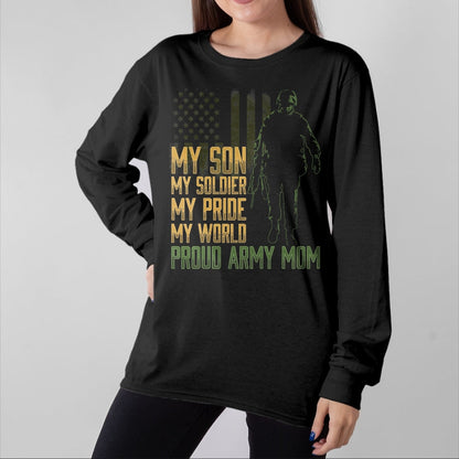 Gift for Mom Shirt, Funny Mom Unisex T-Shirt/Hoodie/Sweatshirt HLT00 - My Son My Soldier Proud Army Mom Military Mother T-Shirt