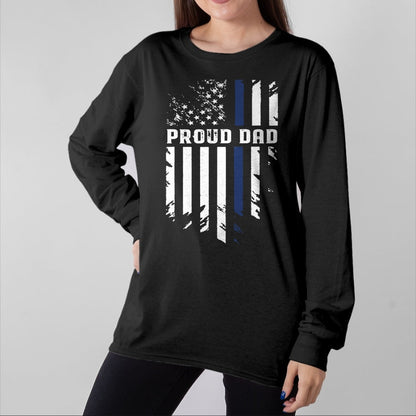 Gift for Dad Shirt, Funny Dad Unisex T-Shirt/Hoodie/Sweatshirt HLT00 – Thin Blue Line Proud Dad Police Family T-Shirt
