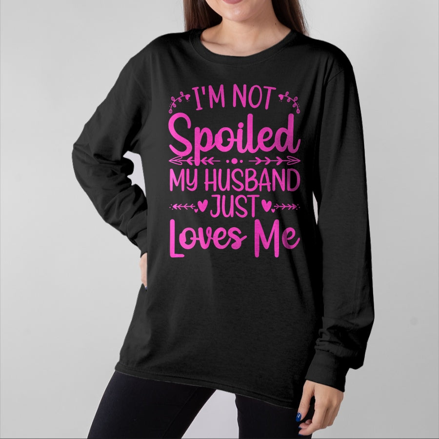 Best Wife Shirt, Wife and Husband Unisex T-Shirt/Hoodie/Sweatshirt HLT00 - Gift for wife T shirt, spoiled wife   Funny Spoiled Wife Art For Women Girls Husband Spoiled Wife Pr (15)