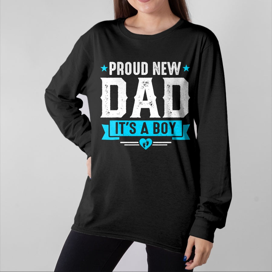 Gift for Dad Shirt, Funny Dad Unisex T-Shirt/Hoodie/Sweatshirt HLT00 – Proud New Dad Its A Boy Cute Father_s Day Baby Announcement T-Shirt