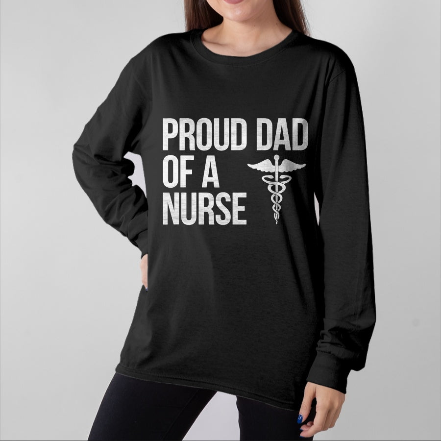 Gift for Dad Shirt, Funny Dad Unisex T-Shirt/Hoodie/Sweatshirt HLT00 – Proud Dad of a Nurse T-Shirt - Nursing  RN  LPN Dad Tee T-Shirt