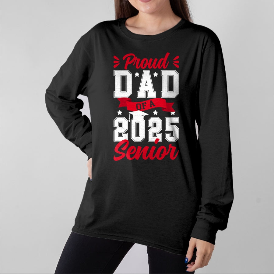 Gift for Dad Shirt, Funny Dad Unisex T-Shirt/Hoodie/Sweatshirt HLT00 – Proud Dad Of A 2025 Senior Dad Of A 2025 Graduate Father T-Shirt