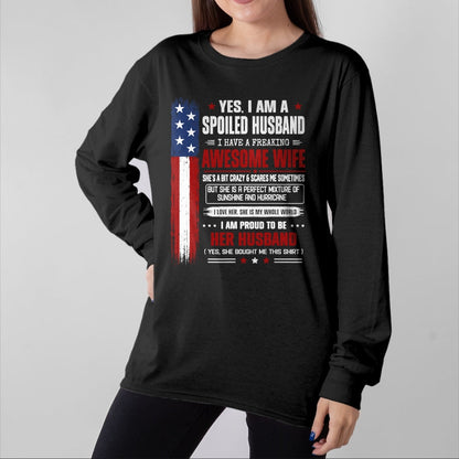 Best Husband Shirt, Wife and Husband Unisex T-Shirt/Hoodie/Sweatshirt HLT00 - Yes I_m a Spoiled Husband I Have an Awesome Wife USA Flag T-Shirt