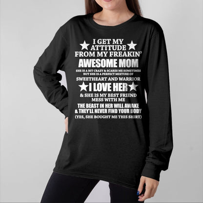 Gift for Mom Shirt, Funny Mom Unisex T-Shirt/Hoodie/Sweatshirt HLT00 - I Get My Attitude From My Freaking Awesome Mom Funny T-Shirt