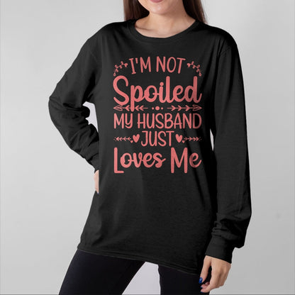 Best Wife Shirt, Wife and Husband Unisex T-Shirt/Hoodie/Sweatshirt HLT00 - Gift for wife T shirt, spoiled wife   Funny Spoiled Wife Art For Women Girls Husband Spoiled Wife Pu