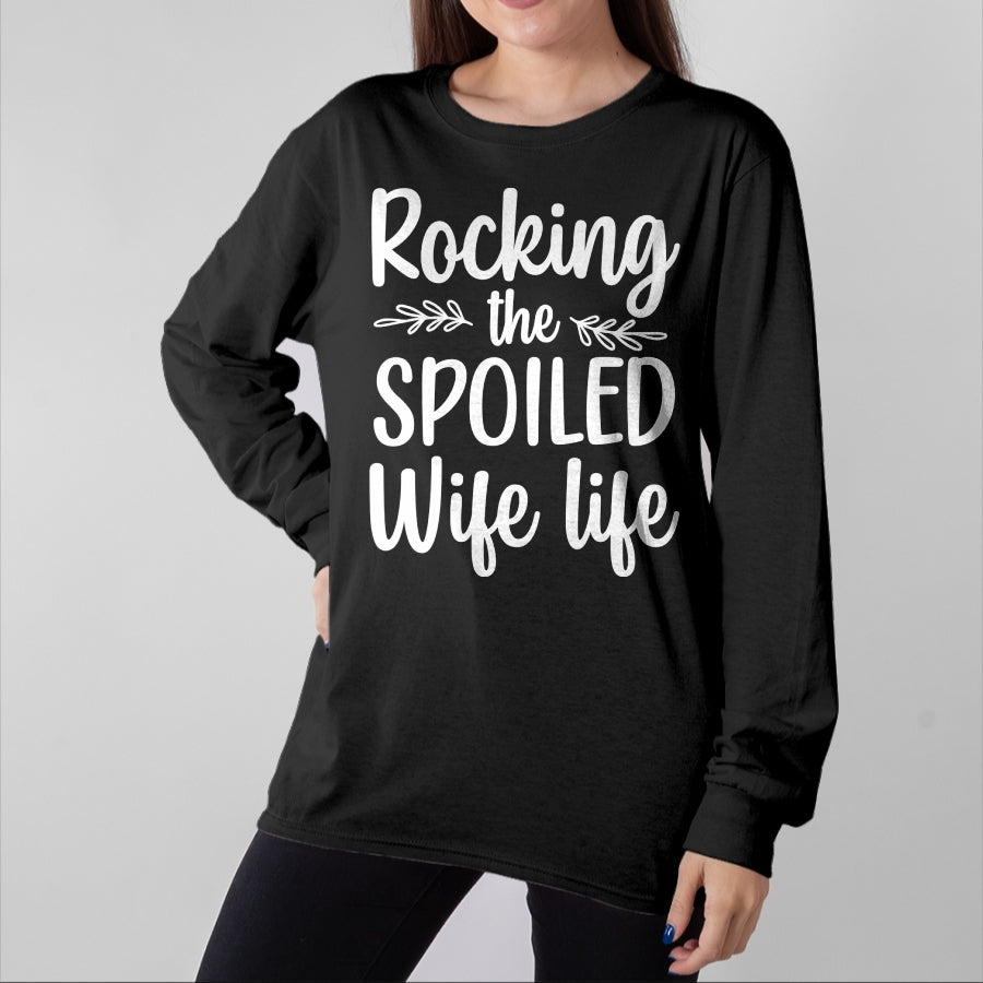 Best Wife Shirt, Wife and Husband Unisex T-Shirt/Hoodie/Sweatshirt HLT00 - Gift for wife T shirt, spoiled wife   Funny Spoiled Wife Art For Women Girls Husband Spoiled Wife Pu (1)