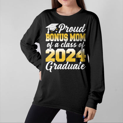 Gift for Mom Shirt, Funny Mom Unisex T-Shirt/Hoodie/Sweatshirt HLT00 - Proud Bonus Mom of a Class Of 2024 Graduate Senior Family T-Shirt