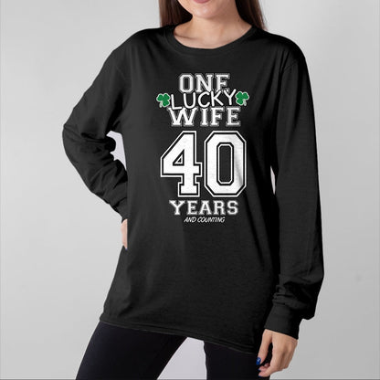 Best Wife Shirt, Wife and Husband Unisex T-Shirt/Hoodie/Sweatshirt HLT00 - Gift for wife T shirt, lucky wife   40 Years Lucky Wife Funny St Patrick's Day Anniversary Her T-Shi