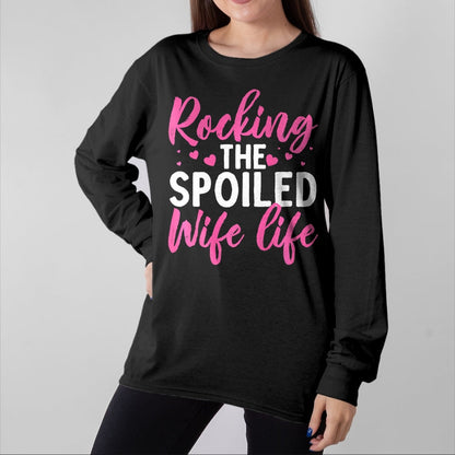 Best Wife Shirt, Wife and Husband Unisex T-Shirt/Hoodie/Sweatshirt HLT00 - Gift for wife T shirt, spoiled wife   Funny Spoiled Wife Art For Women Girls Husband Spoiled Wife Pr (31)