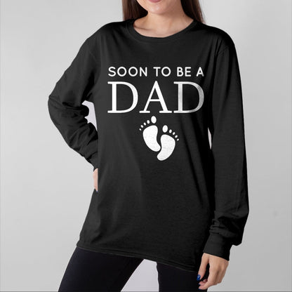 Gift for Dad Shirt, Funny Dad Unisex T-Shirt/Hoodie/Sweatshirt HLT00 – Soon To Be A Dad Unique Father for would Be Daddy T-Shirt