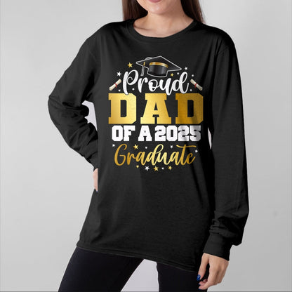 Gift for Dad Shirt, Funny Dad Unisex T-Shirt/Hoodie/Sweatshirt HLT00 – Dad Senior 2025 Proud Dad Of A Class Of 2025 Graduate T-Shirt