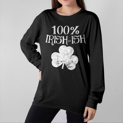 Patrick Day Shirts for Family, Funny Patrick Day shirts, st patrick's day Unisex T-Shirt/Hoodie/Sweatshirt HLT00 - St Patrick Day Shirt Women Men Kids - 100 Irish-ish Vintage
