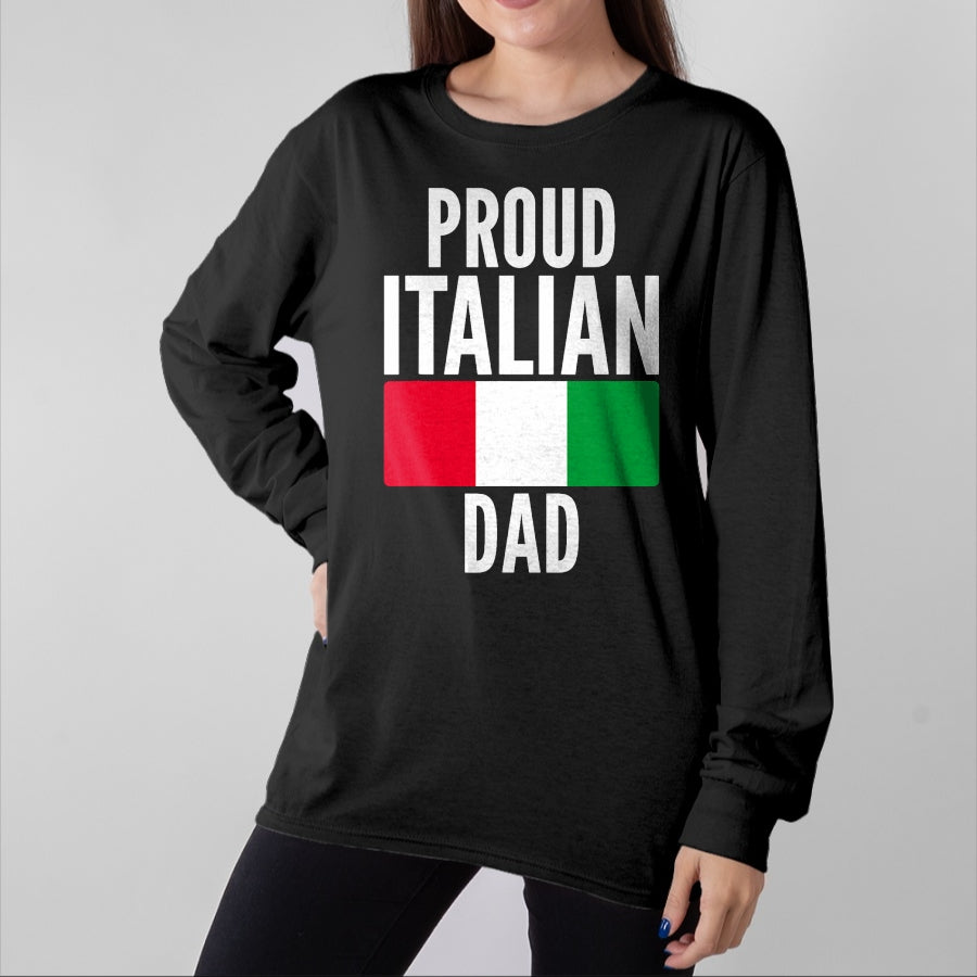 Gift for Dad Shirt, Funny Dad Unisex T-Shirt/Hoodie/Sweatshirt HLT00 – Proud Italian Dad Funny Saying for Italian Fathers T-Shirt