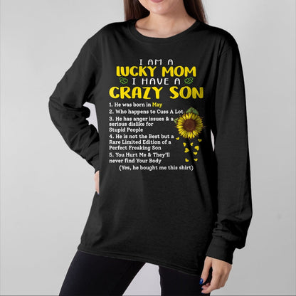 Gift for Mom Shirt, Funny Mom Unisex T-Shirt/Hoodie/Sweatshirt HLT00 - I am a lucky mom i have a crazy son he was born in may T-Shirt