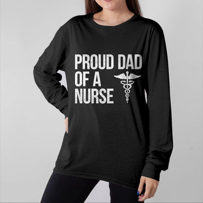 Gift for Dad Shirt, Funny Dad Unisex T-Shirt/Hoodie/Sweatshirt HLT00 – Proud Dad of a Nurse T-Shirt - Nursing  RN  LPN Dad Tee T-Shirt