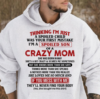 May - I Am Spoiled Son Of A Crazy Mom - Gift for Son From Mom - MTNN05 (SKUT-MS0608-05)