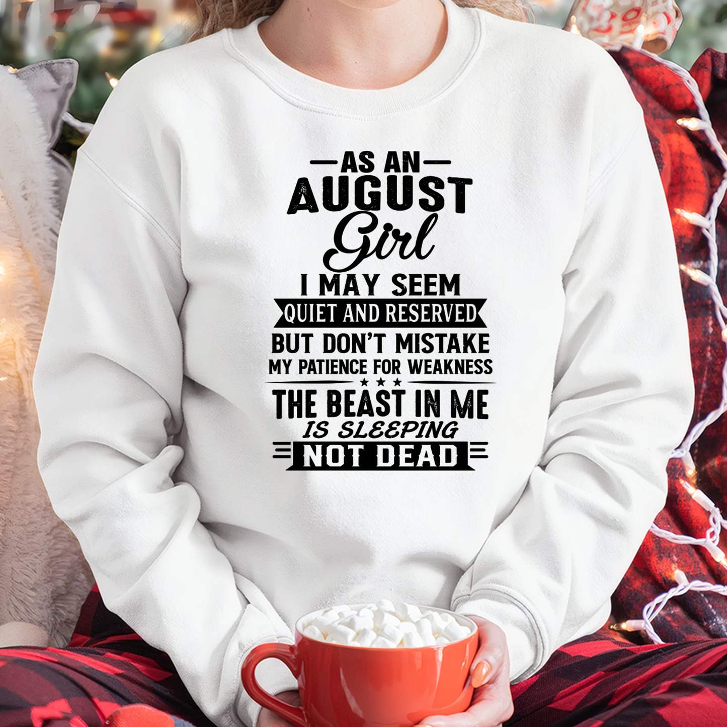 AUGUST GIRL – QUIET BUT STRONG, THE BEAST IN ME IS SLEEPING NOT DEAD - T-SHIRT FOR WOMEN – MTNN08 (SKU2607-167-08)