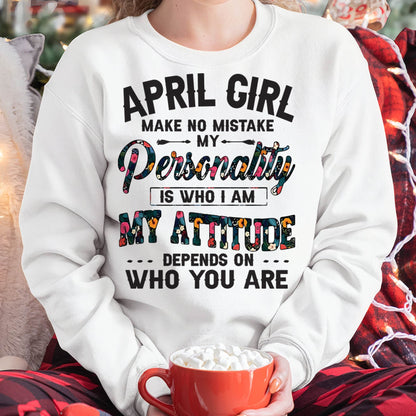 April Girl T-Shirt – Funny Personality and Attitude Quote Birthday Gift - MTNN04 (SKU10-14-04)