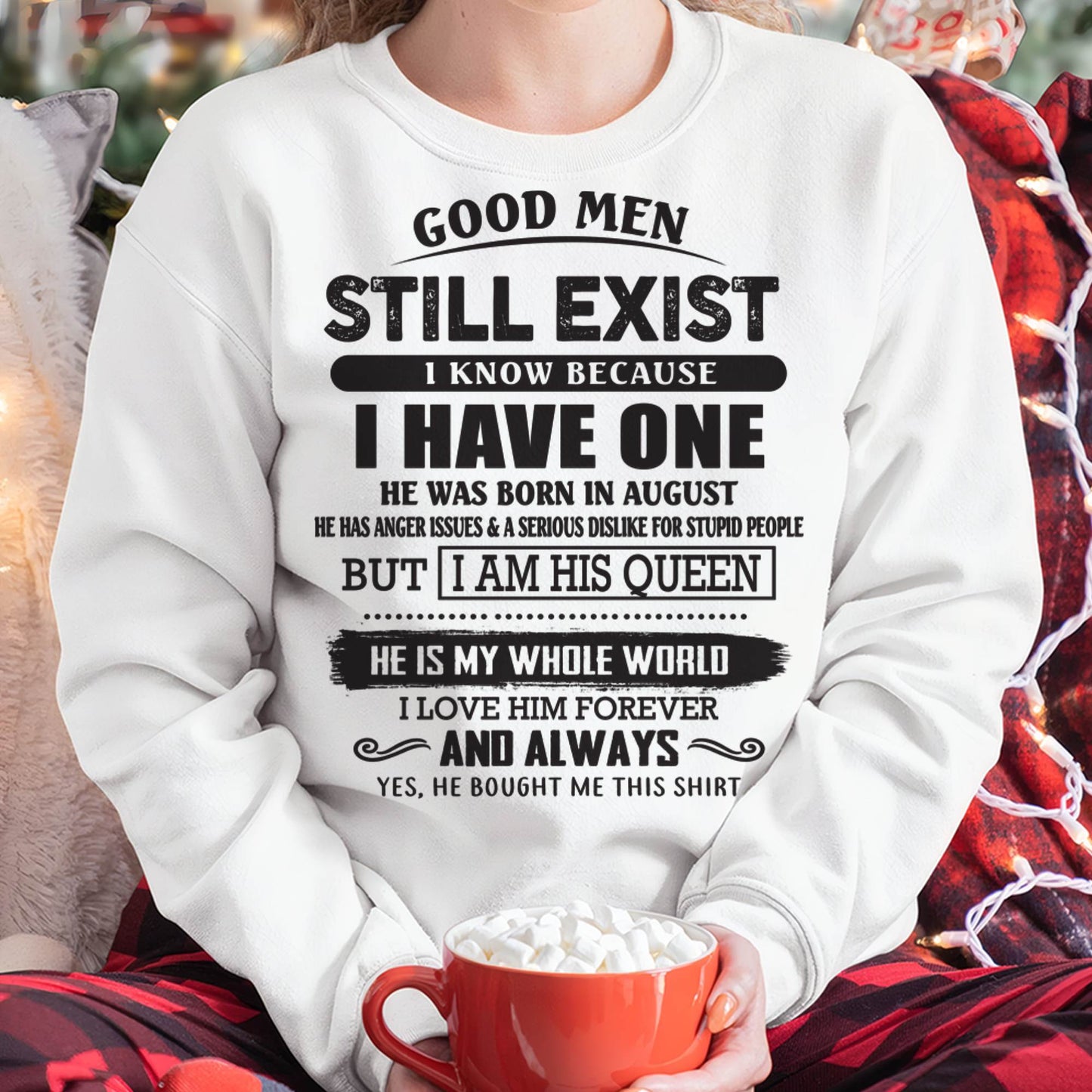 August - Good Men Still Exist - Perfect Gift For Girlfriend, Wife From Husband - HNDS08 (SKU07-166-08)