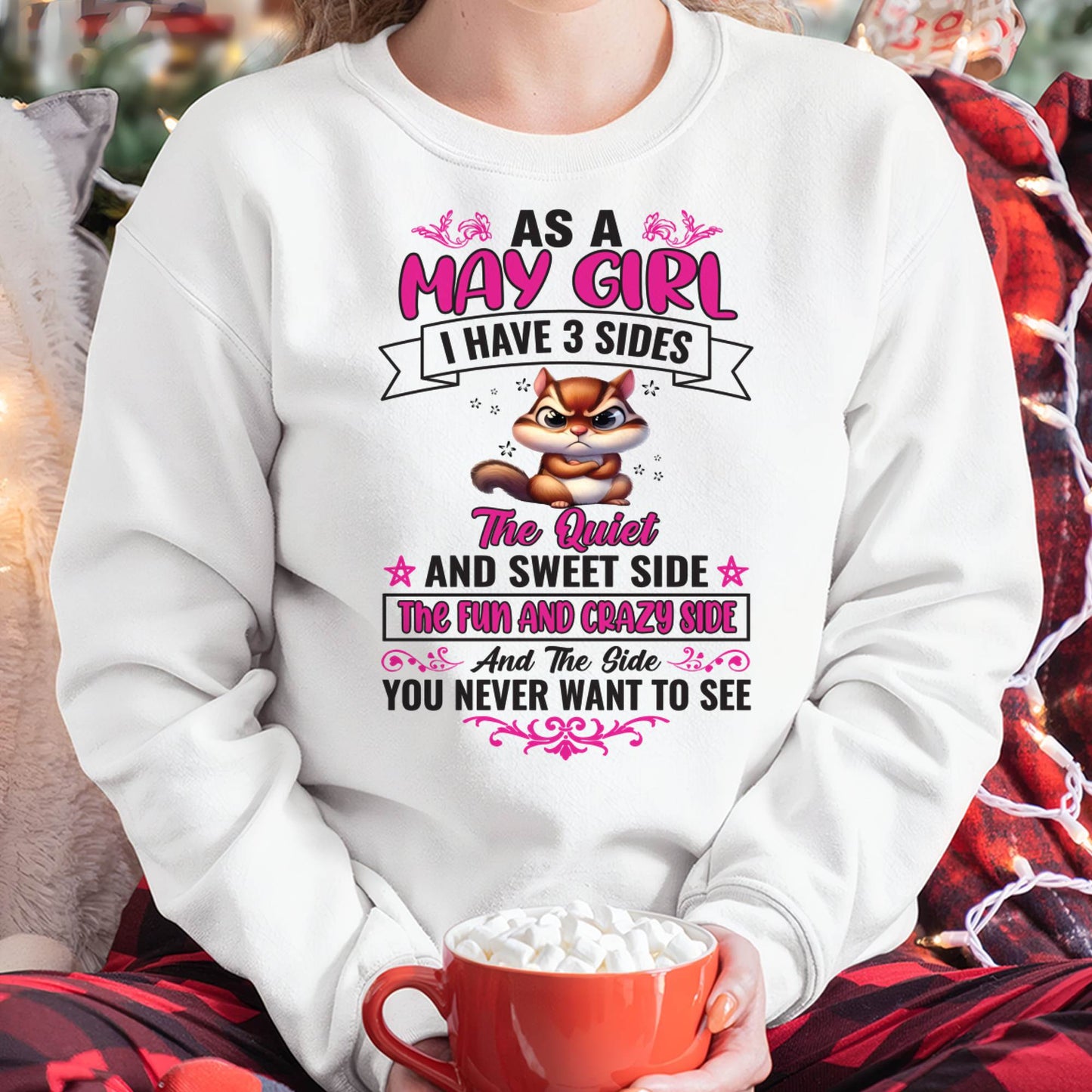 May - Funny 3 Sides Quote - Perfect Gift For Women - MTNN05 (SKU09-37-05)