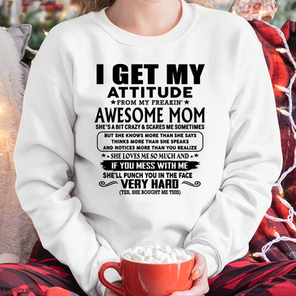 Thanks Mom - I GET MY ATTITUDE FROM MY FREAKIN' AWESOME MOM - Gift for Son and Daughter From Mom - MTNN00 (SKU-TMD-CU-00)