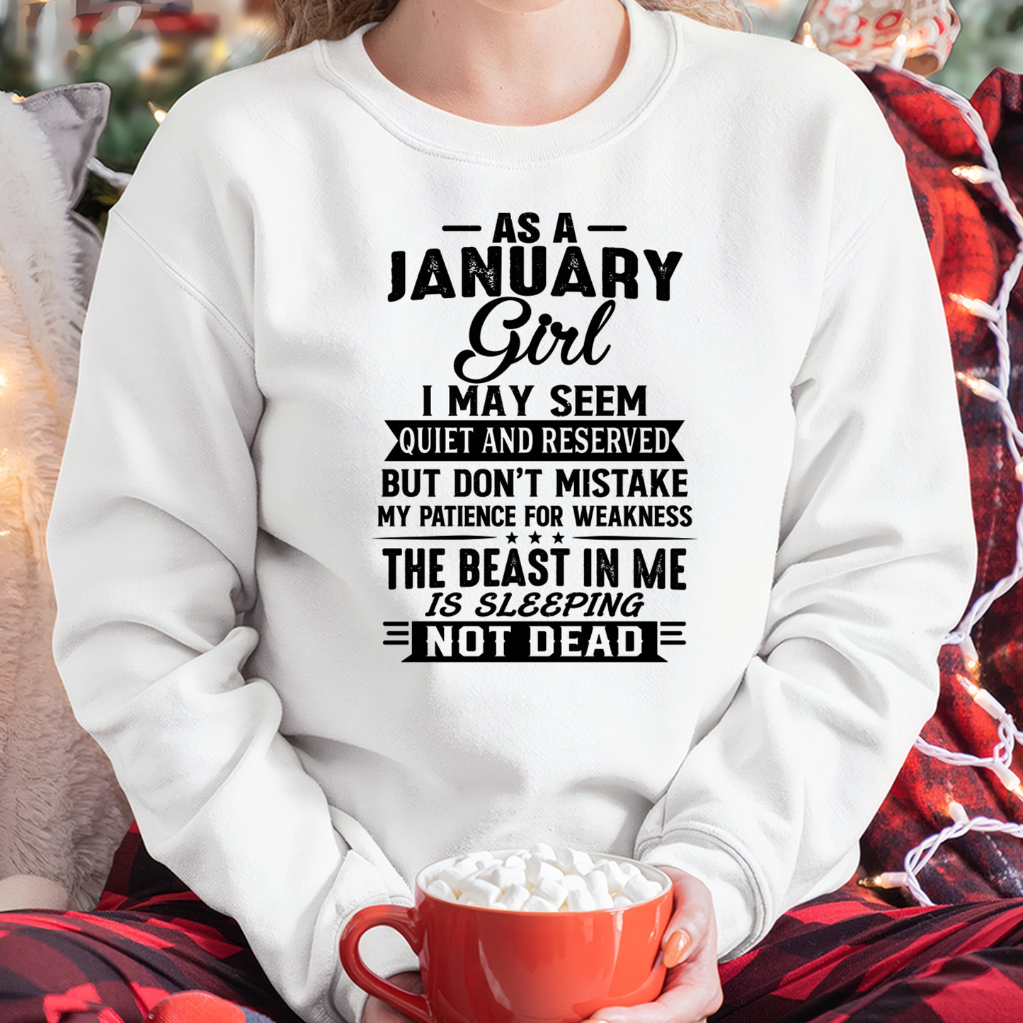 JANUARY GIRL – QUIET BUT STRONG, THE BEAST IN ME IS SLEEPING NOT DEAD - T-SHIRT FOR WOMEN – MTNN01 (SKU2607-167-01)