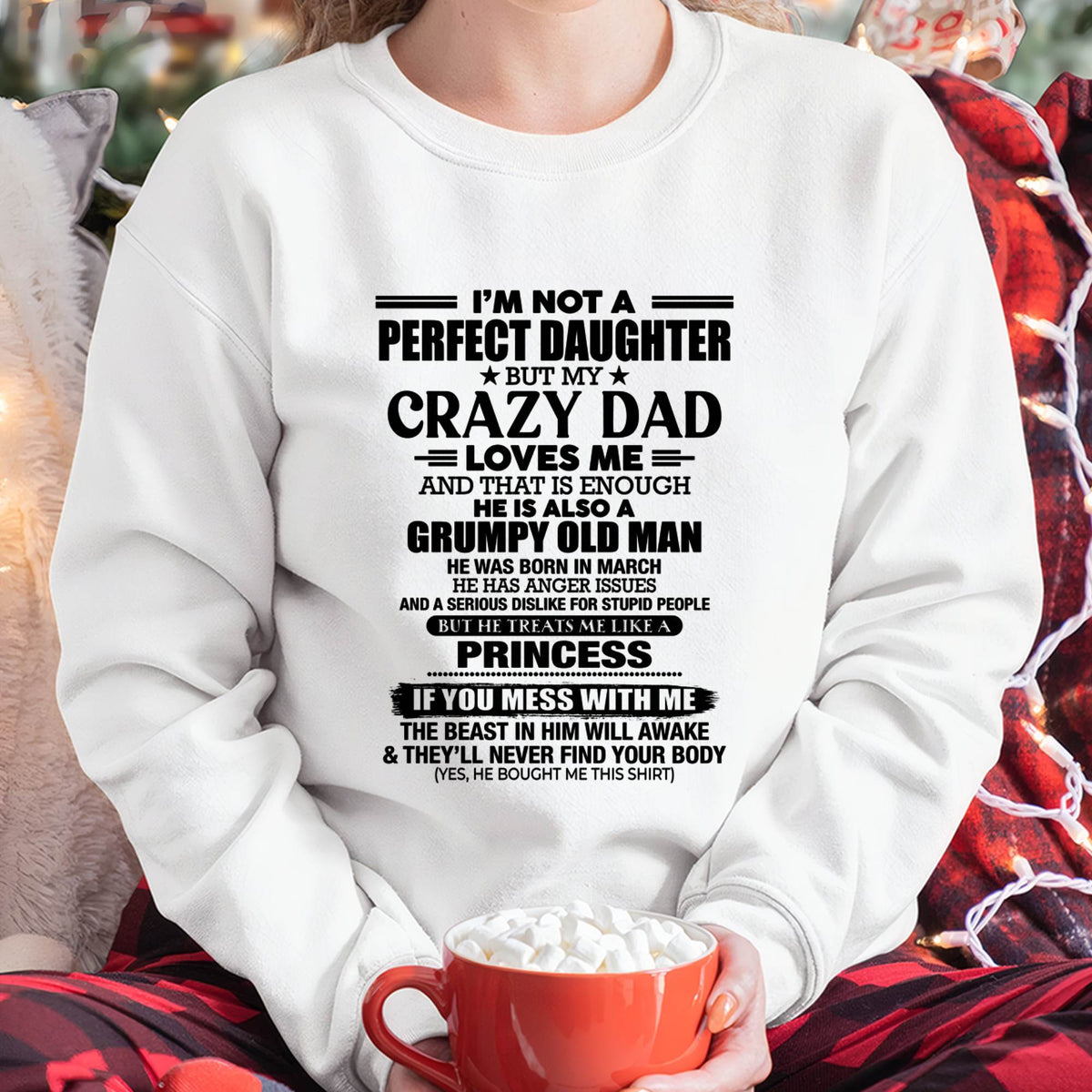MARCH - I'M NOT A PERFECT DAUGHTER BUT MY CRAZY DAD LOVES ME AND THAT IS ENOUGH - GIFT FROM DAD -MTNN03 (SKU2606-240-03)