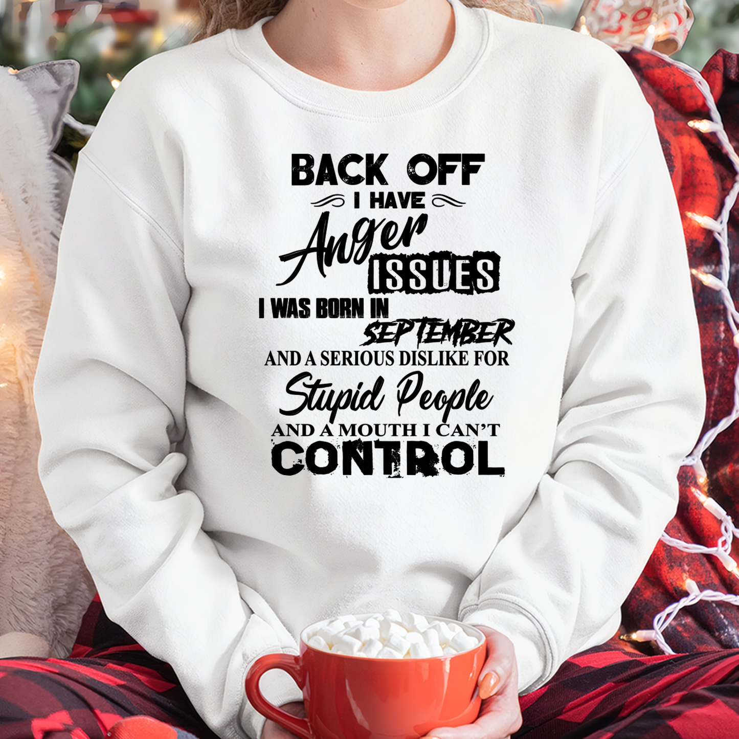 SEPTEMBER - I HAVE ANGER ISSUES AND A SERIOUS DISLIKE FOR STUPID PEOPLE – T-SHIRT FOR WOMEN – MTNN09 (SKU2606-326-09)