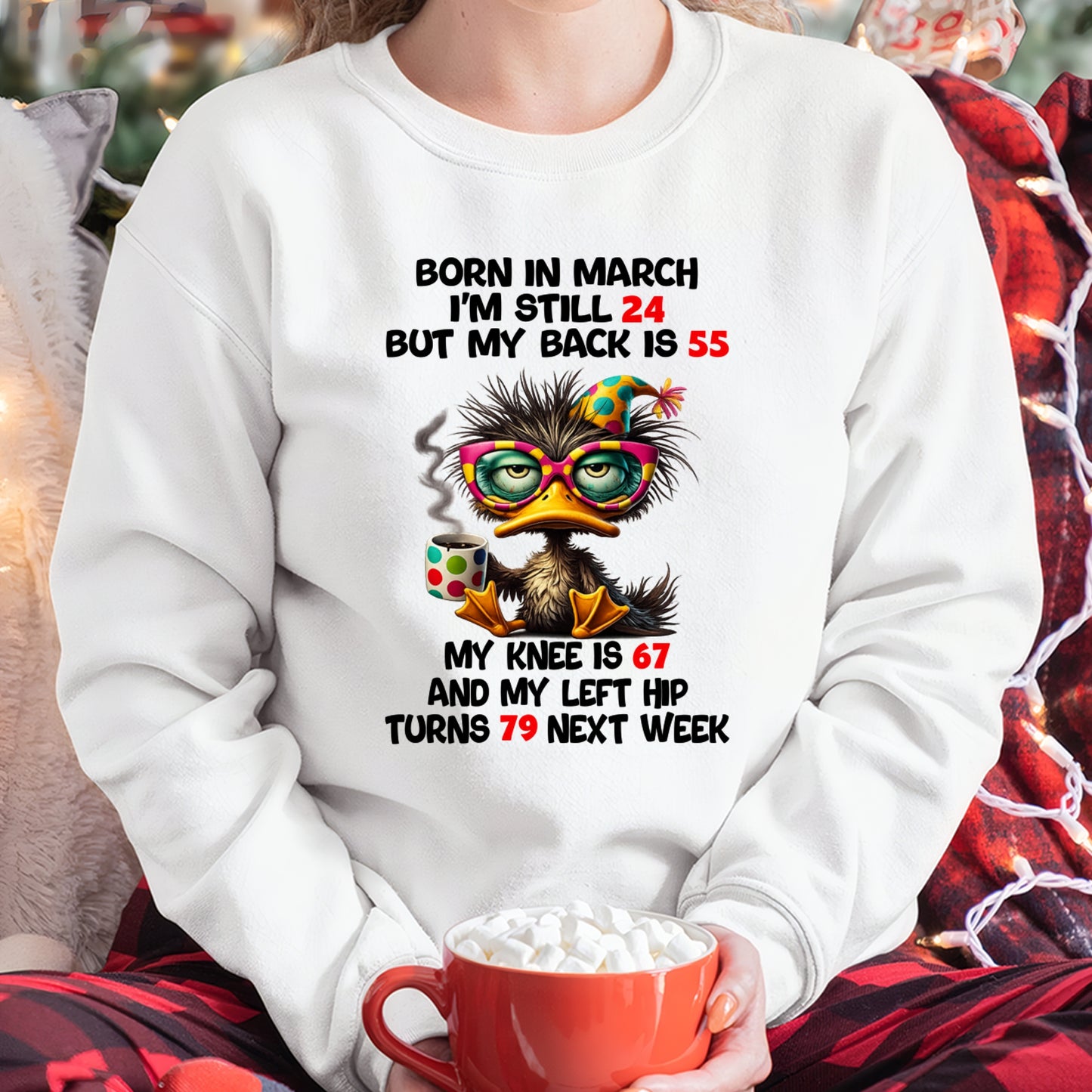 BORN IN MARCH - I'M STILL 24 BUT MY BACK IS 55 FUNNY T-SHIRT/HOODIE/SWEATSHIRT - HNDS03