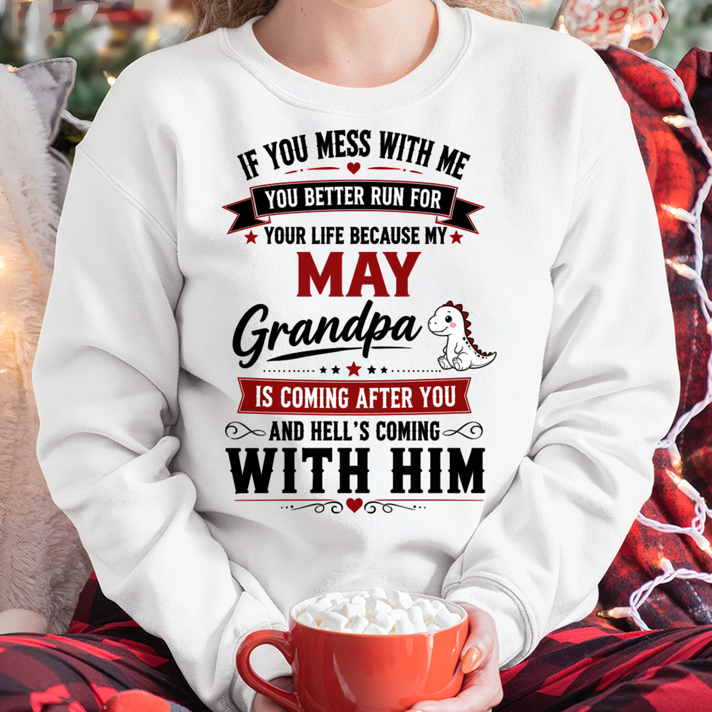 MAY - IF YOU MESS WITH ME – GRANDPA IS COMING AFTER YOU - T-SHIRT FROM GRANDPA – MTNN05 (SKU2605-407-05)