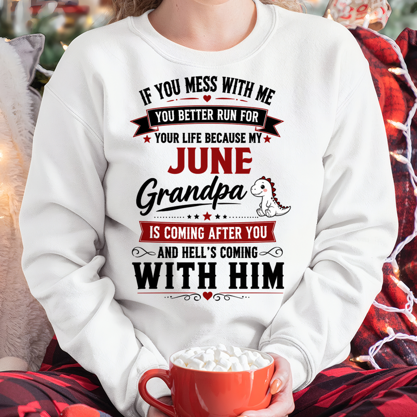 JUNE- IF YOU MESS WITH ME – GRANDPA IS COMING AFTER YOU - T-SHIRT FROM GRANDPA – MTNN06 (SKU2605-407-06)