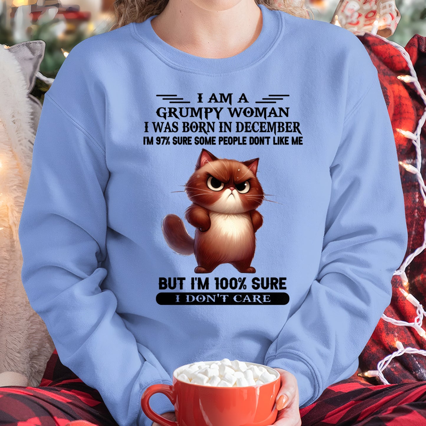 I'M A GRUMPY WOMAN BORN IN DECEMBER T-SHIRT/HOODIE/SWEATSHIRT FOR GIRL/WOMAN  - HNDS12