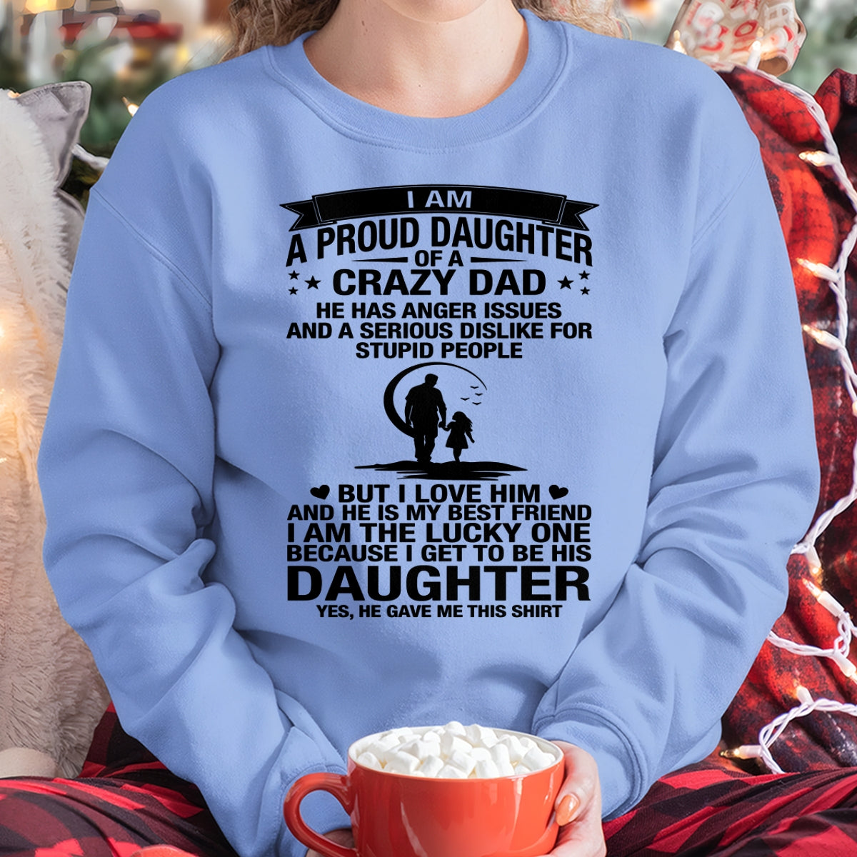 I'M A LUCKY DAUGHTER, DAD IS MY BEST FRIEND - SPECIAL EDITION FOR FATHER'S DAY - GIFT FROM DAD TO DAUGHTER BIRTHDAY MONTH T-SHIRT/HOODIE/SWEATSHIRT FOR GIRL/WOMAN  - HNDS00