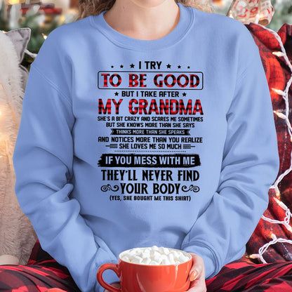I TRY TO BE GOOD BUT I TAKE AFTER MY GRANDMA - From grandma for granddaughter - MTNN00 (SKU07-102-00)
