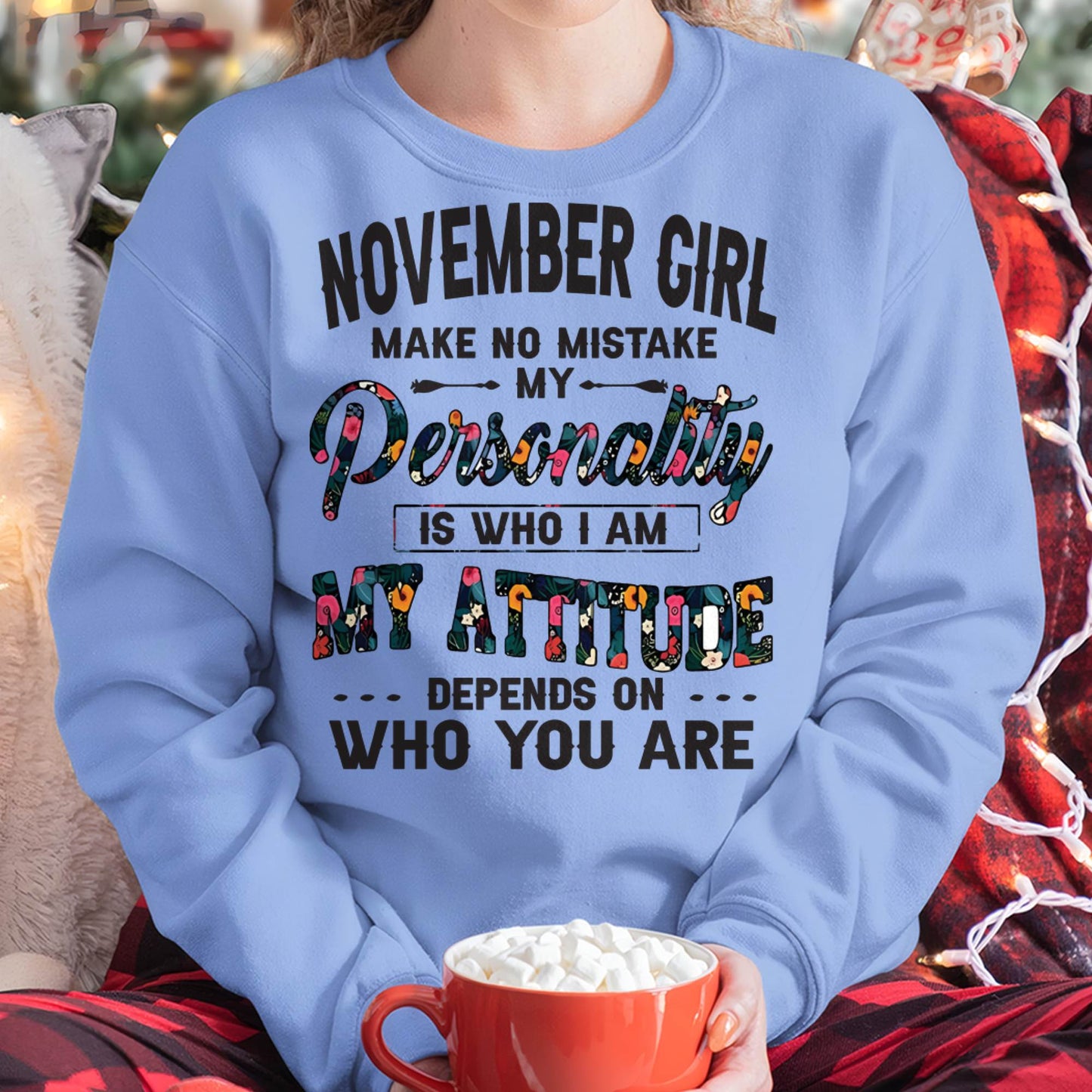 November Girl T-Shirt – Funny Personality and Attitude Quote Birthday Gift - MTNN11 (SKU10-14-11)