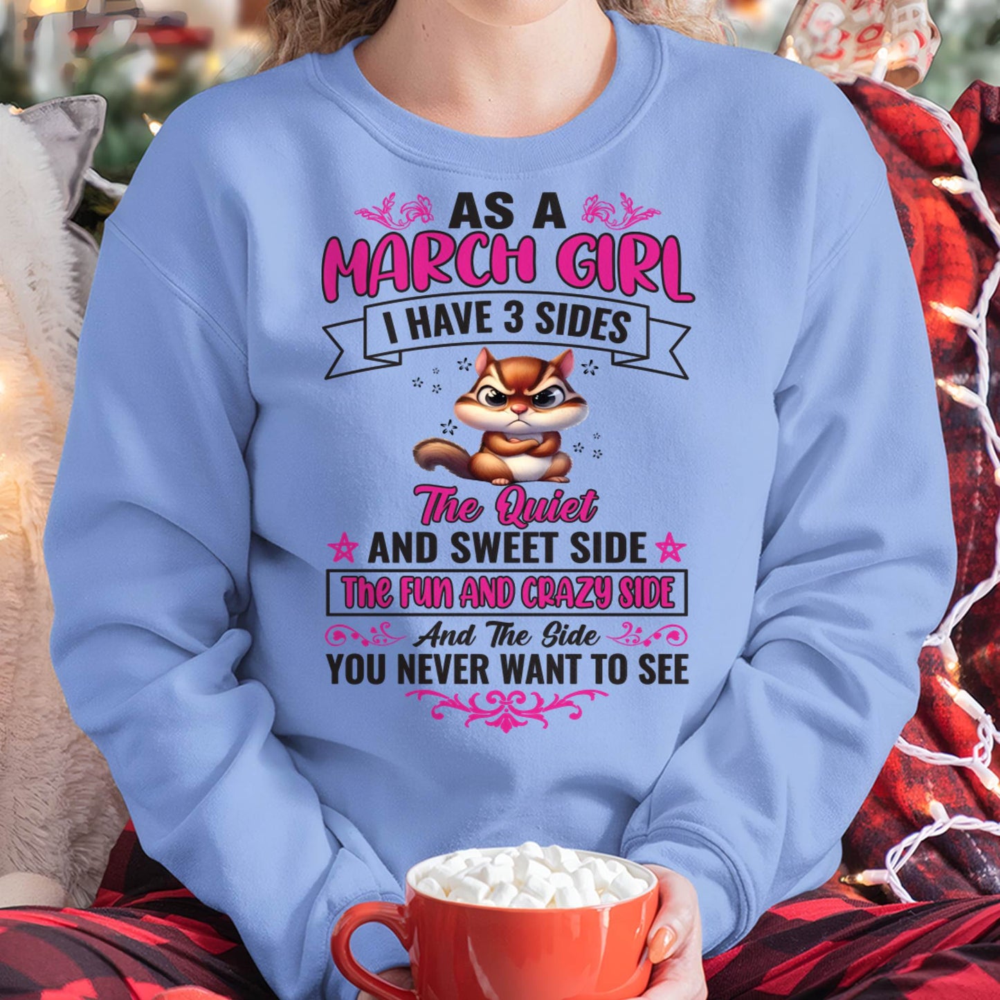 March - Funny 3 Sides Quote - Perfect Gift For Women - MTNN03 (SKU09-37-03)